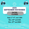 2025 September to November Closed dates