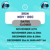 2024 Nov to Dec Closed dates