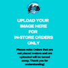 In-Store ONLY upload your image here